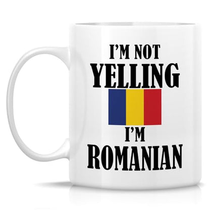 Funny Romanian I m Not Yelling Sarcasm | Ceramic Coffee Mug | 11 OZ