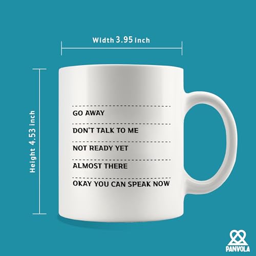Go Away Don t Talk To Me Not Ready Yet Almost | Ceramic Coffee Mug | 11 OZ