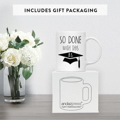 Graduation Gift So Done with This B S 1-Pack | Ceramic Coffee Mug | 11 OZ