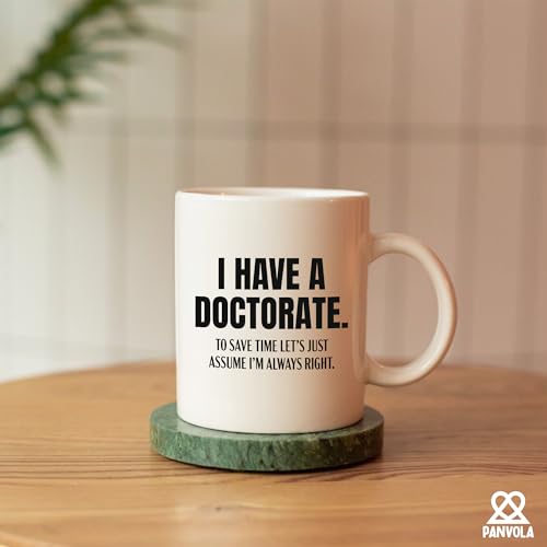 I Have A Doctorate To Save Time Let s Just | Ceramic Coffee Mug | 11 OZ
