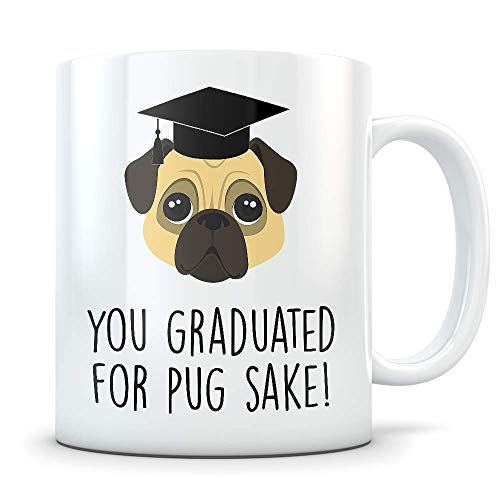 Pug Graduation Gifts for Future Graduates New | Ceramic Coffee Mug | 11 OZ