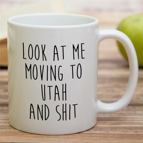 Funny for Moving to Utah Gift or Relocating | Ceramic Coffee Mug | 11 OZ