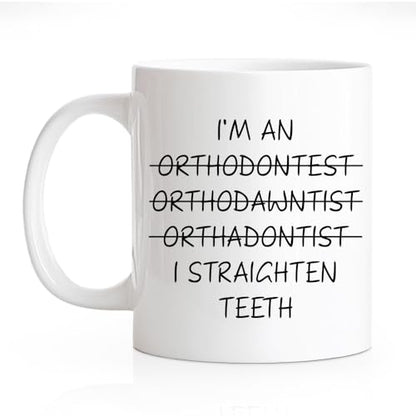 RZHV I Am Orthodawntist Straighten Teeth | Ceramic Coffee Mug | 11 OZ