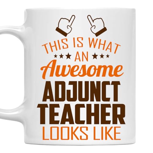 Awesome Adjunct Teacher This Is What an Looks | Ceramic Coffee Mug | 11 OZ