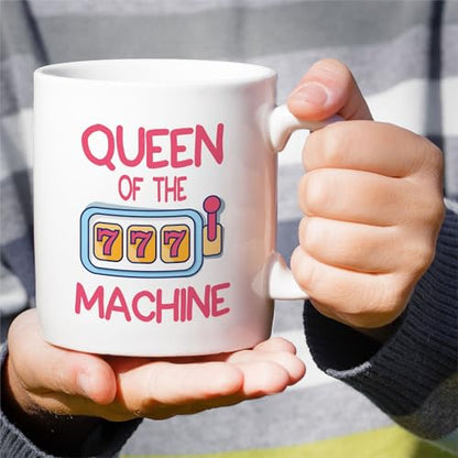 Funny Queen Of The Slot Machine Hilarious Gift | Ceramic Coffee Mug | 11 OZ