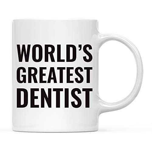 Gift for Men or Women World s Greatest Dentist | Ceramic Coffee Mug | 11 OZ