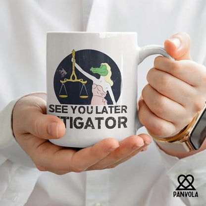 See You Later Litigator Lawyer Gifts Law | Ceramic Coffee Mug | 11 OZ