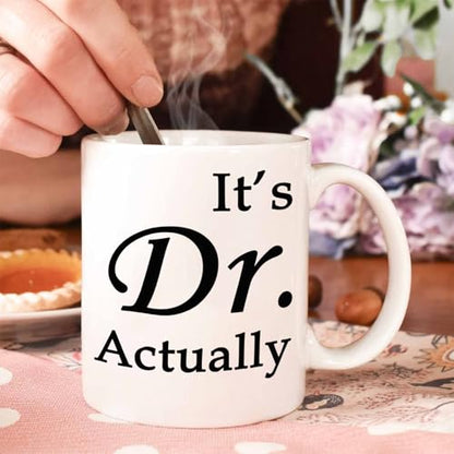 It s Dr Actually Doctor Gifts Phd Doctorate | Ceramic Coffee Mug | 11 OZ