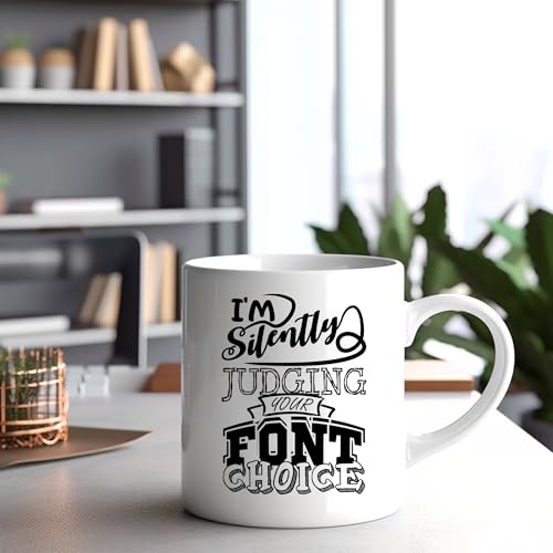 Funny For Graphic Designer I m Silently | Ceramic Coffee Mug | 11 OZ