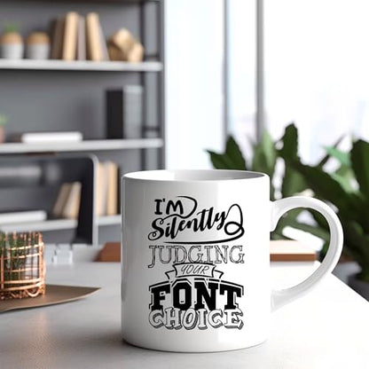 Funny For Graphic Designer I m Silently | Ceramic Coffee Mug | 11 OZ