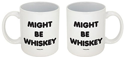 Funny Guy Might Be Whiskey Ideal for Women and | Ceramic Coffee Mug | 11 OZ