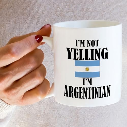Funny Argentinian I m Not Yelling Sarcasm | Ceramic Coffee Mug | 11 OZ