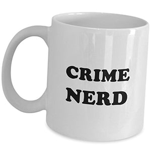 Criminologist Gifts Crime Nerd Criminology | Ceramic Coffee Mug | 11 OZ
