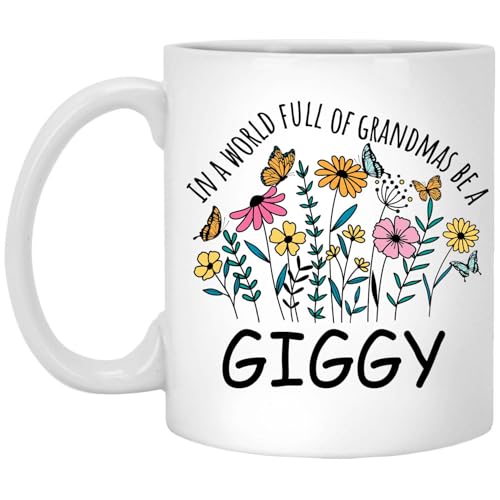 in a World Full Of Grandmas Be Giggy for | Ceramic Coffee Mug | 11 OZ