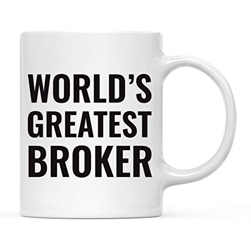 Gift for Men or Women World s Greatest Broker | Ceramic Coffee Mug | 11 OZ