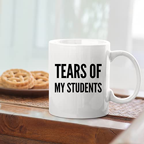 Tears of My Students Teacher Funny Graduation | Ceramic Coffee Mug | 11 OZ