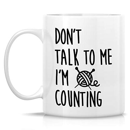 Funny Don t Talk To Me I m Counting Knit | Ceramic Coffee Mug | 11 OZ