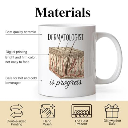 DYJYBMY Dermatologist Is Progress Funny | Ceramic Coffee Mug | 11 OZ
