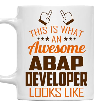Awesome Abap Developer This Is What an Looks | Ceramic Coffee Mug | 11 OZ