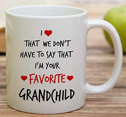 Funny I Love That m Your Favorite Grandchild | Ceramic Coffee Mug | 11 OZ