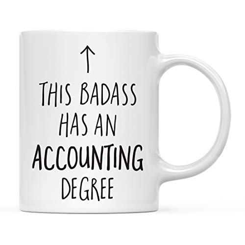 Graduation Gift This Badass Has a Accounting | Ceramic Coffee Mug | 11 OZ