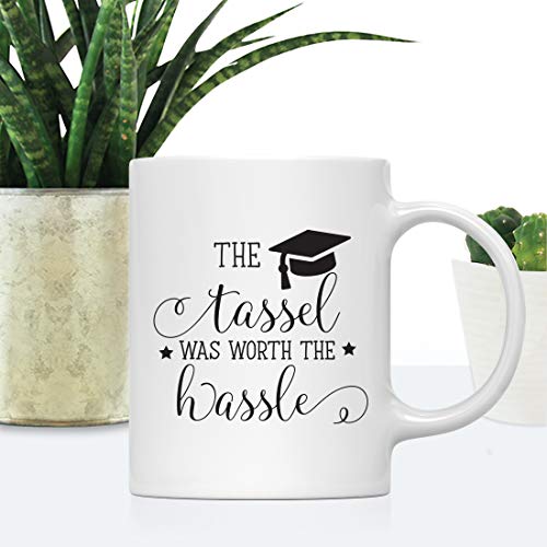 Funny Graduation Gag Gift The Tassel was Worth | Ceramic Coffee Mug | 11 OZ