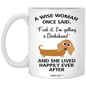 Emily gift A Wise Woman Once Said Funny | Ceramic Coffee Mug | 11 OZ