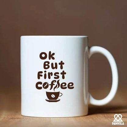 Ok But First Cool Lovers Gifts For Women Funny | Ceramic Coffee Mug | 11 OZ