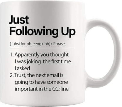 Just Following Up Definition Boss Gifts To | Ceramic Coffee Mug | 11 OZ