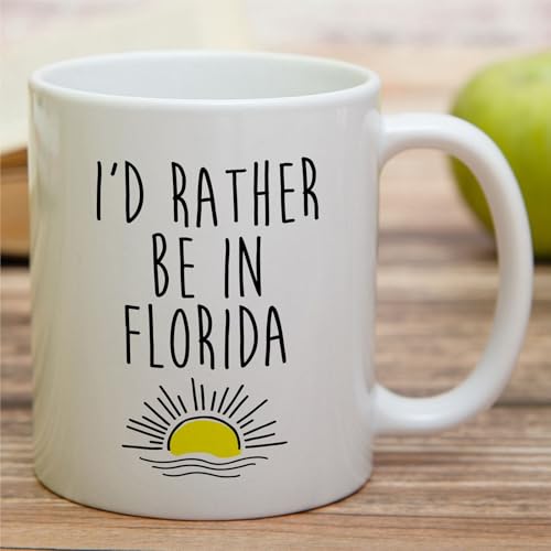 Funny Florida I d Rather Be In Sunshine State | Ceramic Coffee Mug | 11 OZ