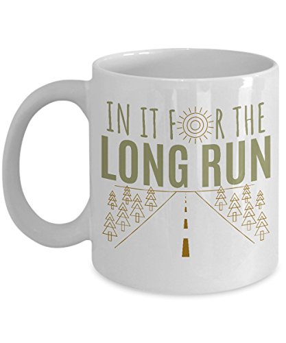 In It For The Run Running Quote a Long | Ceramic Coffee Mug | 11 OZ