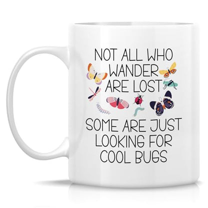 Funny Bugs Lover Not All Who Wander Are Lost | Ceramic Coffee Mug | 11 OZ