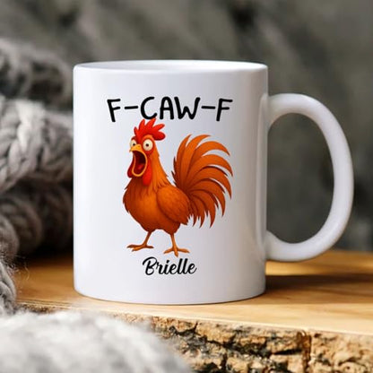 Funny Caw F Chicken Custom Name Rooster | Customised Coffee Mug | 11 OZ