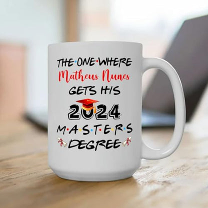 The One Where Gets His Master Degree | Customised Coffee Mug | 11 OZ