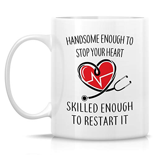 Funny Handsome Enough To Stop Your Heart | Ceramic Coffee Mug | 11 OZ