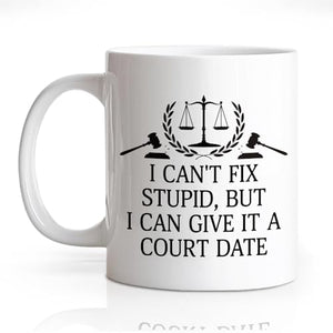 DYJYBMY I Can T Fixstupid But Give It A Court | Ceramic Coffee Mug | 11 OZ