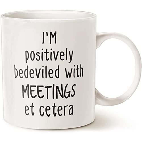 I m Positively Bedeviled With Meetings | Ceramic Coffee Mug | 11 OZ