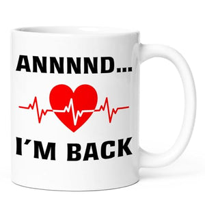 I m Back Recovery Gifts For Women Man After | Ceramic Coffee Mug | 11 OZ