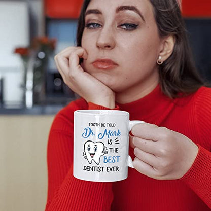 for Dentist Custom Tooth Be Told Is The | Customised Coffee Mug | 11 OZ