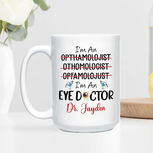 Personalized Name I m An Eye Doctor Gift | Customised Coffee Mug | 11 OZ