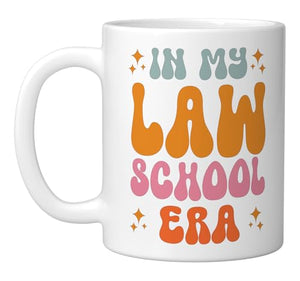 In My Law School Era | Ceramic Coffee Mug | 11 OZ