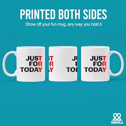 Just For Today Sobriety Gifts Men Women Sober | Ceramic Coffee Mug | 11 OZ