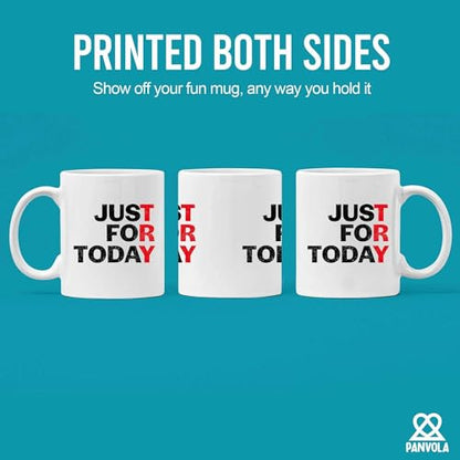 Just For Today Sobriety Gifts Men Women Sober | Ceramic Coffee Mug | 11 OZ