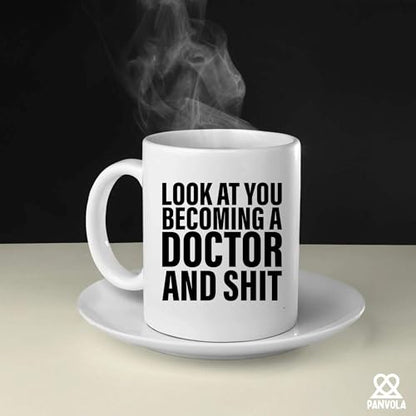 Look At You Becoming A Doctor And Shit Future | Ceramic Coffee Mug | 11 OZ
