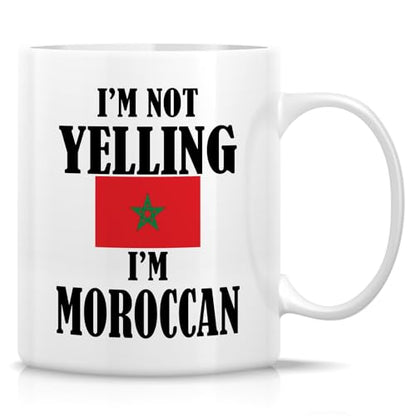 Funny Moroccan I m Not Yelling Sarcasm | Ceramic Coffee Mug | 11 OZ