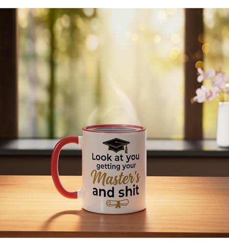 Look at you getting your Master s Doctorate | Ceramic Coffee Mug | 11 OZ