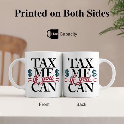 Tax Me If You Can Double-Sided Funny Preparer | Ceramic Coffee Mug | 11 OZ