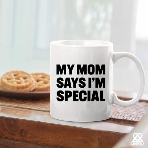 My Mom Says I m Special Sarcastic Gifts Funny | Ceramic Coffee Mug | 11 OZ
