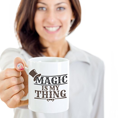 Magician s Hat Magic Is My Thing Themed | Ceramic Coffee Mug | 11 OZ