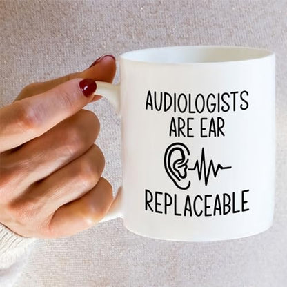 Funny Audiologist Audiologists Are Ear | Ceramic Coffee Mug | 11 OZ
